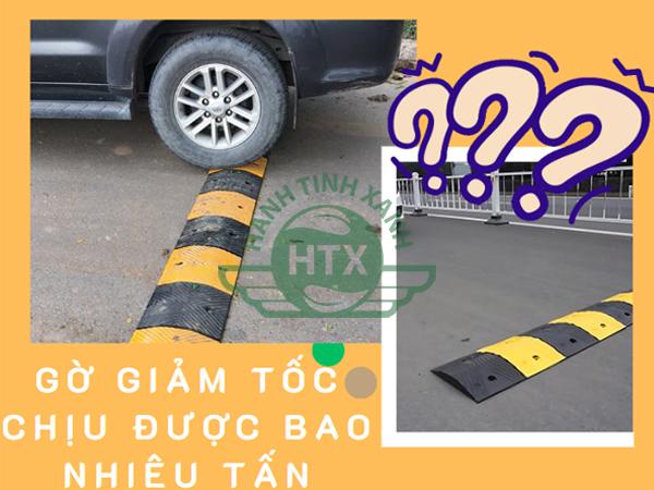 Gờ giảm tốc chịu được bao nhiêu tấn