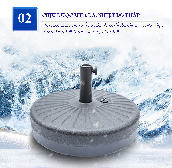 Đế ô được làm từ nhựa HDPE chịu được mưa đá, nhiệt độ thấp