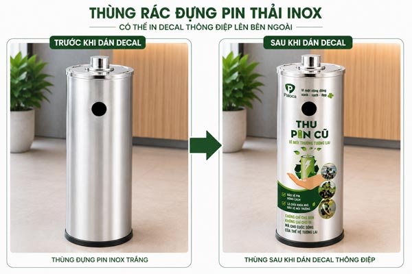 Có thể thêm decal tuyên truyền việc vứt bỏ pin không sử dụng nhằn bảo vệ môi trường